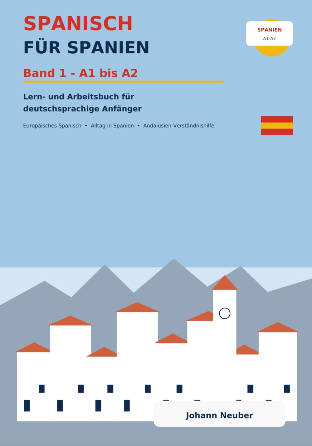 Buchcover Spanisch für Spanien – Band 1 A1 bis A2 von Johann Neuber